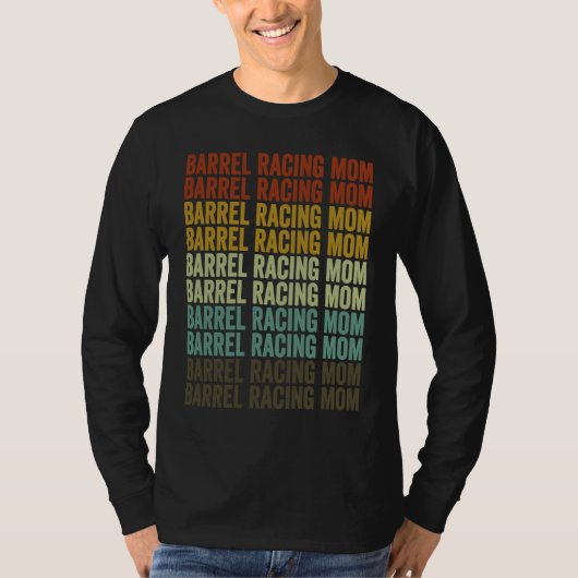 Barrel Racing Mom Barrel Racer Barrel Racing Rodeo T-shirt (Voorkant)