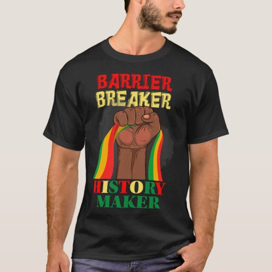Barrier Breaker History Maker Celebrating Black Hi T-shirt (Voorkant)