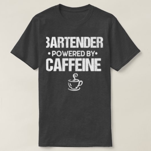 BARTENDER aangedreven door cafeïne T-shirt (Design voorkant)