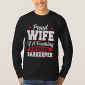 Bartender Barman Bartending Barkeeper Wife T-shirt (Voorkant)