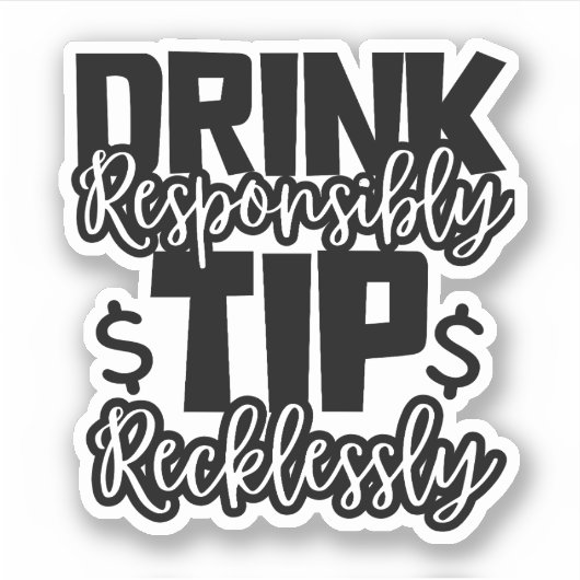Bartender Drink verantwoordelijk Tip roekeloos Sticker (Voorkant)
