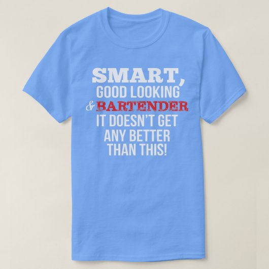 Bartender Funny Gift SmartGood-look T-shirt (Design voorkant)