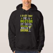 Bartender I Can Still Prescribe A Good Drink Hoodie (Voorkant)