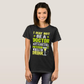 Bartender I Can Still Prescribe A Good Drink T-shirt (Voorkant volledig)