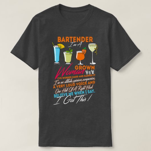 Bartender I m A Grown Voman T-shirt (Design voorkant)