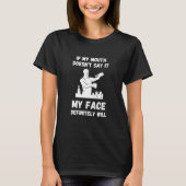 Bartender If My Mouth Doesn't Bar Worker Mixologis T-shirt (Voorkant)