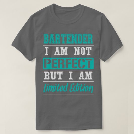 Bartender ik ben niet Perfect, maar ik ben beperkt T-shirt (Design voorkant)