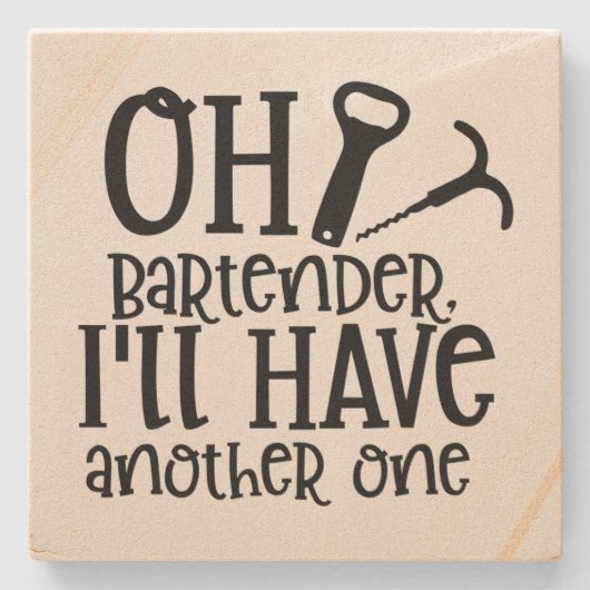 Bartender, ik heb er nog een. stenen onderzetter (Voorkant)