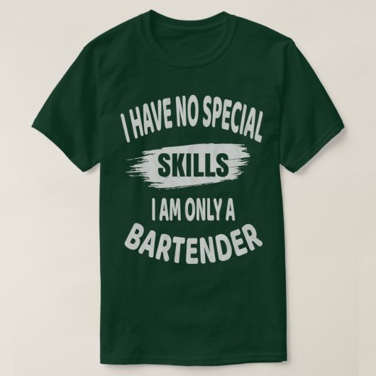 Bartender ik heb geen speciale vaardigheden Drink T-shirt (Design voorkant)