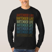 Bartender Life Bartender Bartending T-shirt (Voorkant)