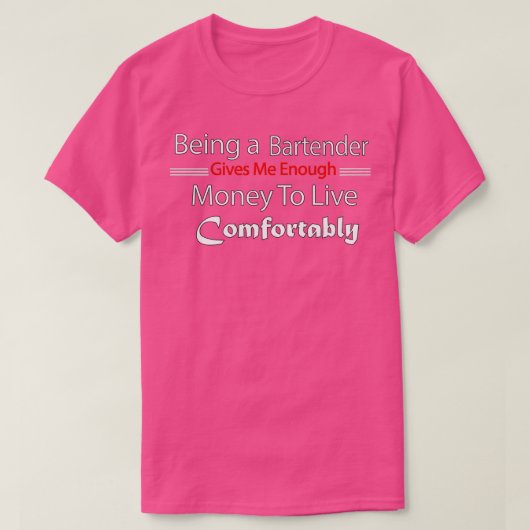 Bartender Life Een Bartender is genoeg. T-shirt (Design voorkant)