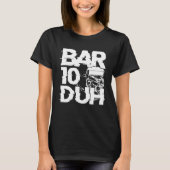 Bartender Mixologist Bar 10 Duh T-shirt (Voorkant)