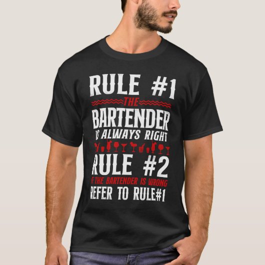 Bartender Mixologist Bar Rules Rule #1 Bartender I T-shirt (Voorkant)