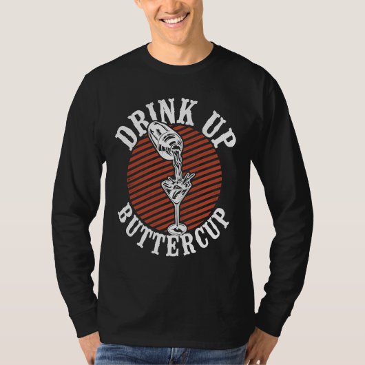 Bartender Mixologist Drink Up Buttercup T-shirt (Voorkant)