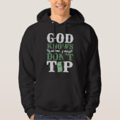 Bartender Mixologist God Knows When You Don't Tip Hoodie (Voorkant)