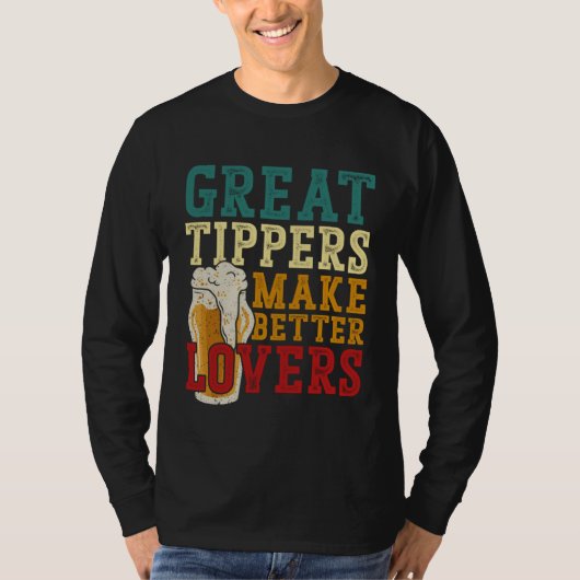 Bartender Mixologist Great Tippers Make Better T-shirt (Voorkant)