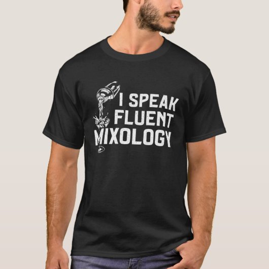 Bartender Mixologist I Speak Fluent Mixology T-shirt (Voorkant)