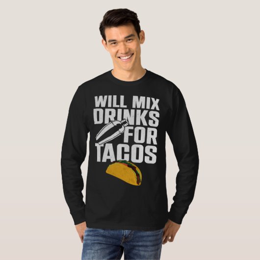 Bartender Mixologist Taco Will Mix Drinks For Taco T-shirt (Voorkant volledig)