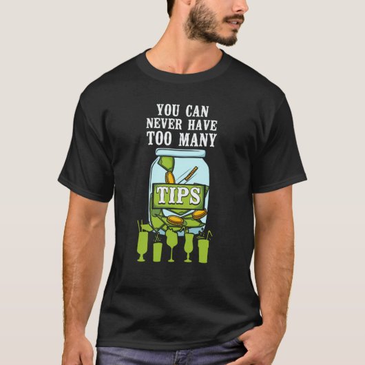 Bartender Mixologist You Can Never Have Too Many T T-shirt (Voorkant)