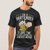 Bartender Mixoloog Ik ben een Bartender om tijd te T-shirt (Voorkant)