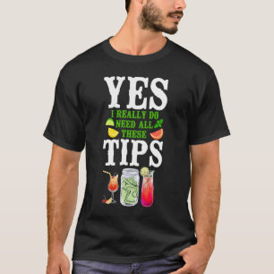 Bartender Mixoloog Ja, ik heb echt alles nodig T-shirt