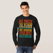 Bartender Mixoloog Wees Aardig Voor Je Bartender W T-shirt (Voorkant volledig)