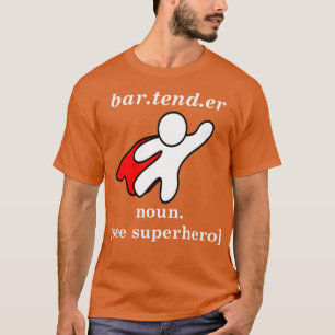 BARTENDER NOUN SEE SUPERHERO T-SHIRT