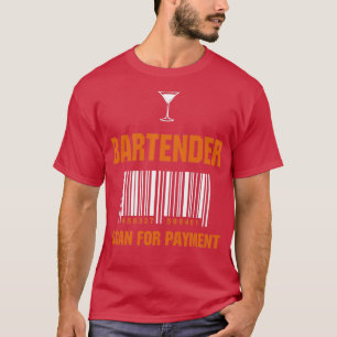 Bartender Professie Scan for Payment Funny Gift T-shirt