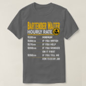 Bartender Waiter Hourly Rate Funny Bartender Serve T-shirt (Design voorkant)
