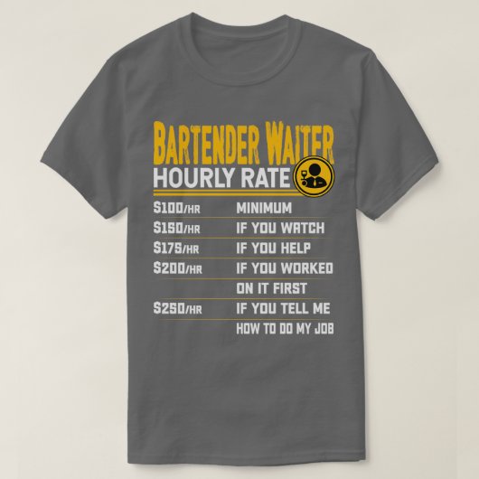 Bartender Waiter Hourly Rate Funny Bartender Serve T-shirt (Design voorkant)