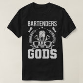 Bartenders Are Gods Bartending Bartender  T-shirt (Design voorkant)