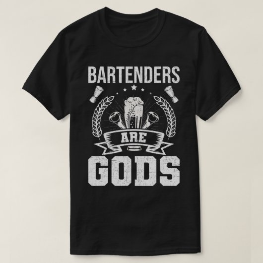 Bartenders Are Gods Bartending Bartender  T-shirt (Design voorkant)