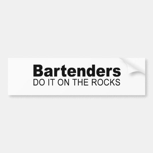 Bartenders doen het op de rotsen bumpersticker (Voorkant)