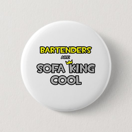 Bartenders zijn Sofa King Cool Ronde Button 5,7 Cm (Voorkant)