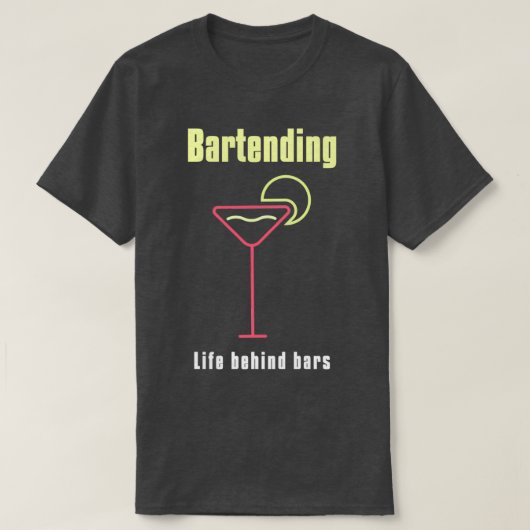 Bartending Life Behind Bars Funny Bartender Quote T-shirt (Design voorkant)