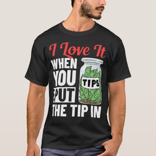 Bartending Tip Jar Tipping Bartender T-shirt (Voorkant)