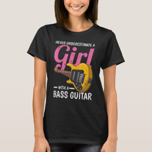 Bas Gitarist Meisjes Vrouwen Bassist Muziek Bass G T-shirt