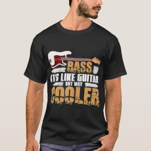 Bas zijn als gitaar maar veel koelere basgitaar t-shirt
