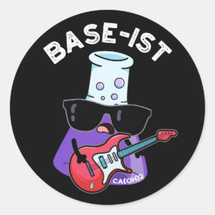 Base-ist Funny Chemistry Pun Dark BG Ronde Sticker