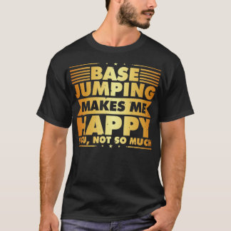 Base Jumping Basejumper object spring adrenaline k T-shirt