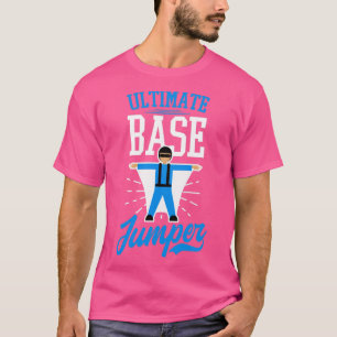 Base Jumping Ultimate Base Jumper (1) T-shirt