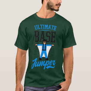 Base Jumping Ultimate Base Jumper (2) T-shirt