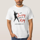 Baseball Bachelor Party Last Swing Before the Ring T-shirt (Voorkant)