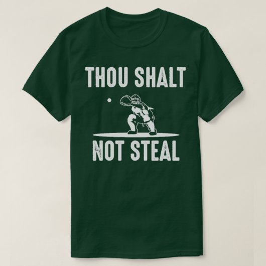 Baseball Catcher hou Shalt Steal Softball T-shirt (Design voorkant)