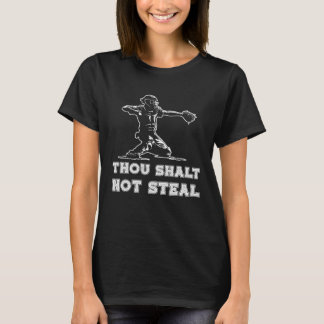 Baseball Catcher Thou Shalt Not Steal Religious Qu T-shirt