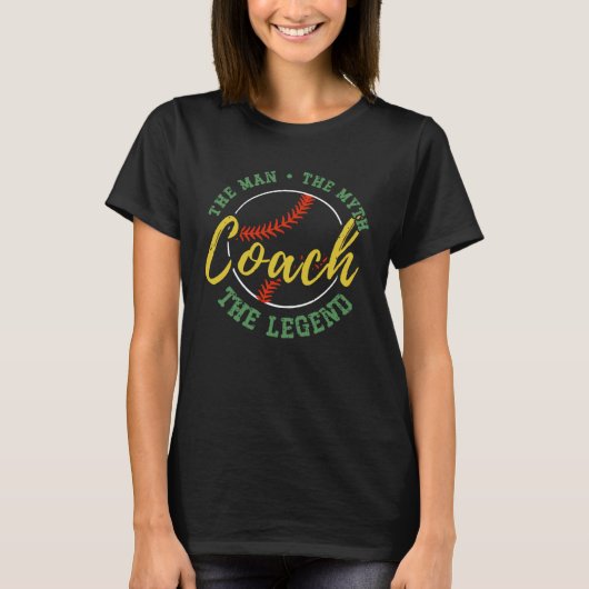 Baseball Coach The Man The Myth The Legend Teacher T-shirt (Voorkant)