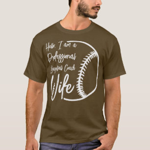 Baseball Coach Wife Professional Mam Instructor T-shirt