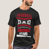 Baseball Dad   Just Here For Concession Stand T-shirt (Voorkant)