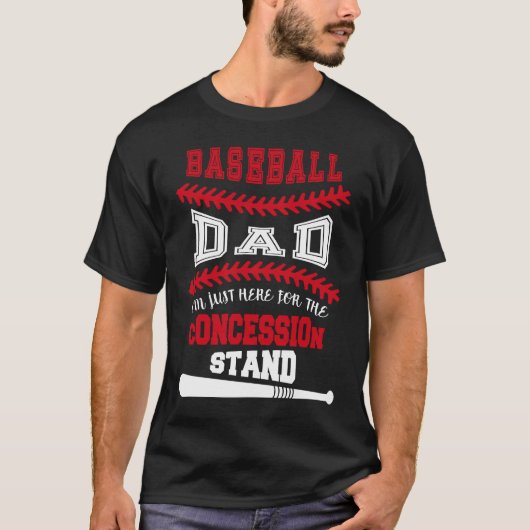 Baseball Dad   Just Here For Concession Stand T-shirt (Voorkant)
