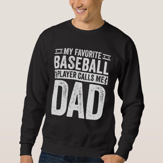 Baseball Dad My Favorite Baseball Player Calls Me Trui (Voorkant)